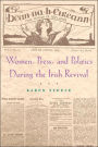 Women, Press, and Politics During the Irish Revival