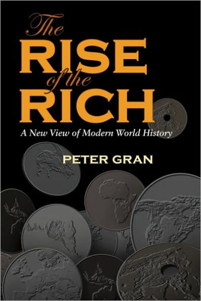 The Rise of the Rich: A New View of Modern World History