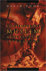 Title: Contemporary Muslim Apocalyptic Literature, Author: David Cook