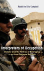 Interpreters of Occupation: Gender and the Politics of Belonging in an Iraqi Refugee Network