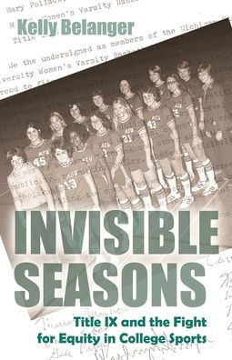 Invisible Seasons: Title IX and the Fight for Equity in College Sports