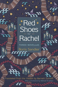 Title: Red Shoes for Rachel: Three Novellas, Author: Boris Sandler