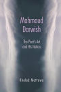 Mahmoud Darwish: The Poet's Art and His Nation