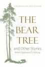 The Bear Tree and Other Stories from Cazenovia's History