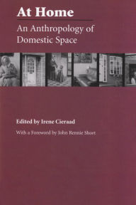 Title: At Home: An Anthropology of Domestic Space, Author: Irene Cieraad