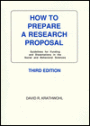 How to Prepare a Research Proposal: Guidelines for Funding and Dissertations in the Social and Behavioral Sciences