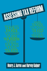 Title: Assessing Tax Reform, Author: Henry Aaron