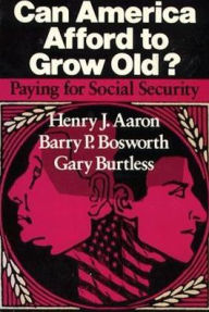 Title: Can America Afford to Grow Old?: Paying for Social Security, Author: Henry Aaron