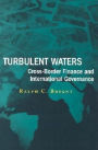 Turbulent Waters: Cross-Border Finance and International Governance