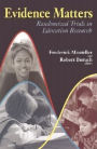 Evidence Matters: Randomized Trials in Education Research