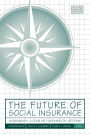 The Future of Social Insurance: Incremental Action or Fundamental Reform?