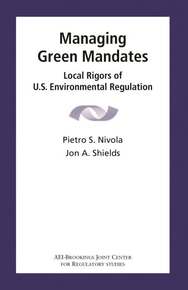 Managing Green Mandates: Local Rigors of U.S. Environmental Regulation