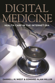 Digital Medicine: Health Care in the Internet Era