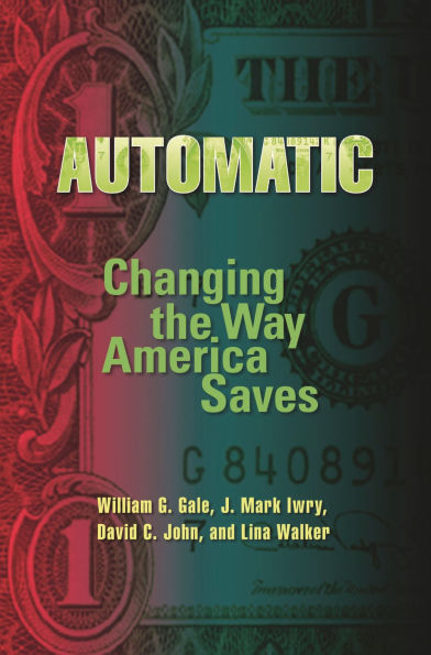 Automatic: Changing the Way America Saves