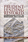 Prudent Lending Restored: Securitization After the Mortgage Meltdown