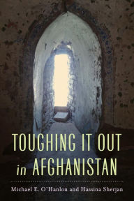 Title: Toughing It Out in Afghanistan, Author: Michael E. O'Hanlon