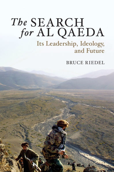 The Search for Al Qaeda: Its Leadership, Ideology, and Future