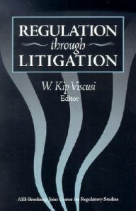 Title: Regulation through Litigation, Author: Kip W. Viscusi