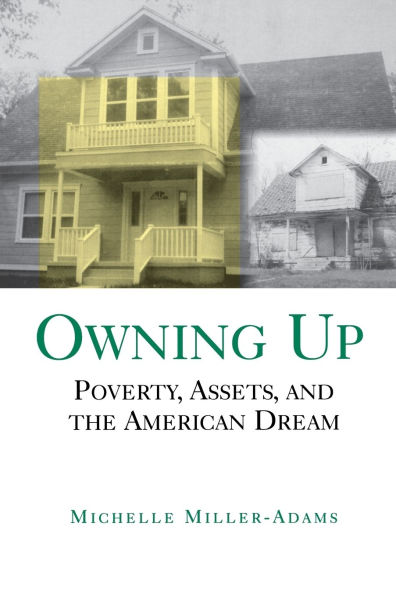 Owning Up: Poverty, Assets, and the American Dream