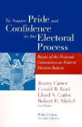 To Assure Pride and Confidence in the Electoral Process: Report of the National Commission on Federal Election Reform