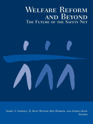 Title: Welfare Reform and Beyond: The Future of the Safety Net, Author: Isabel V. Sawhill