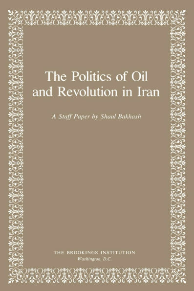 The Politics of Oil and Revolution in Iran
