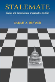 Title: Stalemate: Causes and Consequences of Legislative Gridlock, Author: Sarah A. Binder
