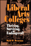 Liberal Arts Colleges: Thriving, Surviving, or Endangered?