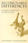 Reconcilable Differences: U.S.-French Relations in the New Era