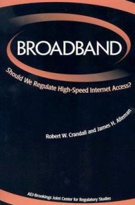 Title: Broadband: Should We Regulate High-Speed Internet Access?, Author: Robert W. Crandall