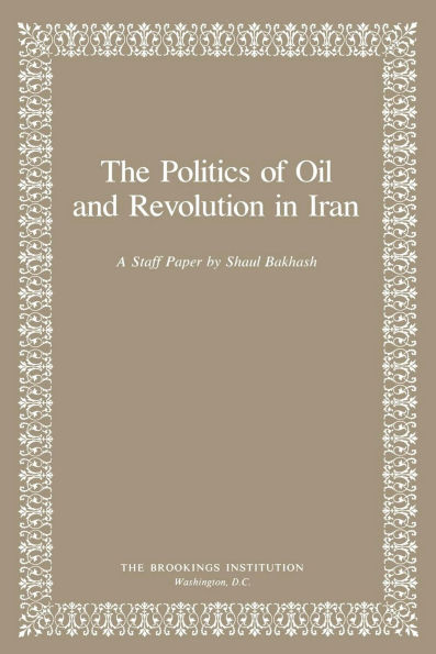 The Politics of Oil and Revolution in Iran