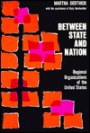Between State and Nation: Regional Organizations of the United States