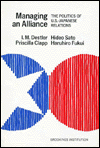 Managing an Alliance: The Politics of U. S. - Japanese Relations
