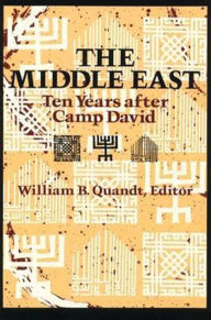 Title: The Middle East: Ten Years After Camp David, Author: William B. Quandt