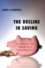 The Decline in Saving: A Threat to America's Prosperity?