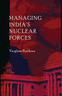 Managing India's Nuclear Forces