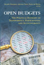 Open Budgets: The Political Economy of Transparency, Participation, and Accountability