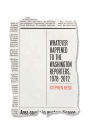 Whatever Happened to the Washington Reporters, 1978-2012