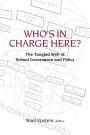 Who's in Charge Here?: The Tangled Web of School Governance and Policy