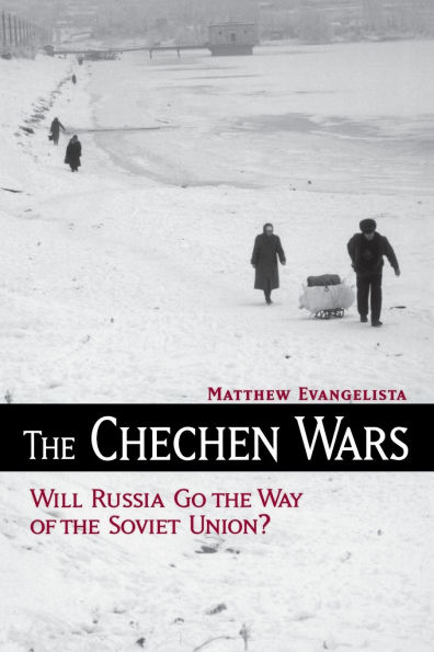 The Chechen Wars: Will Russia Go the Way of the Soviet Union?