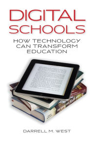 Title: Digital Schools: How Technology Can Transform Education, Author: Darrell M. West