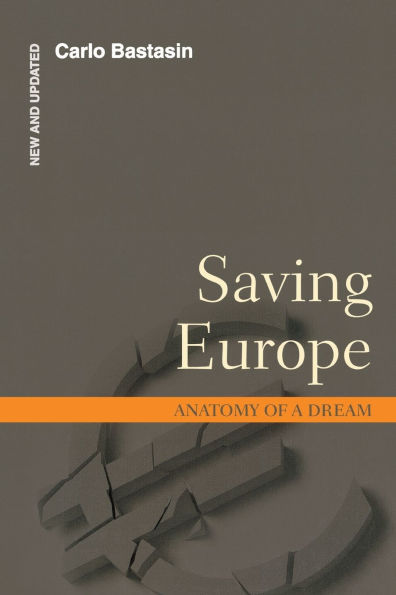 Saving Europe: Anatomy of a Dream