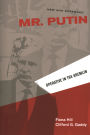 Mr. Putin: Operative in the Kremlin (New and Expanded Edition)