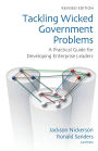 Tackling Wicked Government Problems: A Practical Guide for Developing Enterprise Leaders