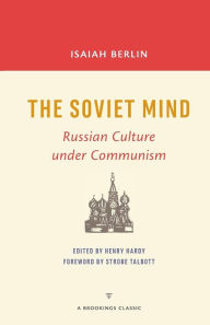 Title: The Soviet Mind: Russian Culture under Communism, Author: Henry Hardy