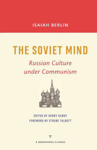 Title: The Soviet Mind: Russian Culture under Communism, Author: Isaiah Berlin