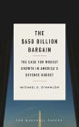 The $650 Billion Bargain: The Case for Modest Growth in America's Defense Budget