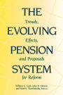 The Evolving Pension System: Trends, Effects, and Proposals for Reform