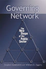 Governing by Network: The New Shape of the Public Sector / Edition 1