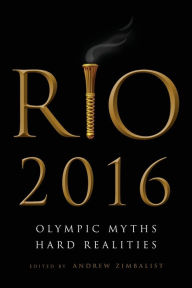 Title: Rio 2016: Olympic Myths, Hard Realities, Author: Andrew Zimbalist